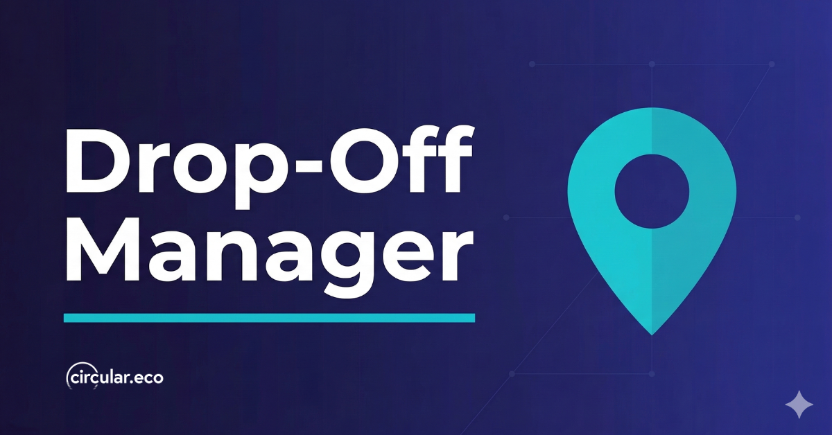 Drop-Off Manager — Permanent Collection Site Software | Circular.eco